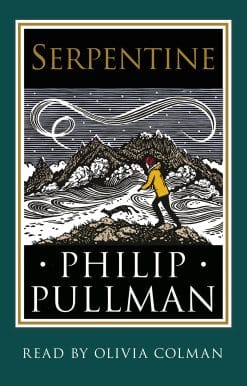 Serpentine: A short story from the world of His Dark Materials and The Book of Dust