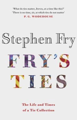 Fry's Ties: Discover the life and ties of Stephen Fry
