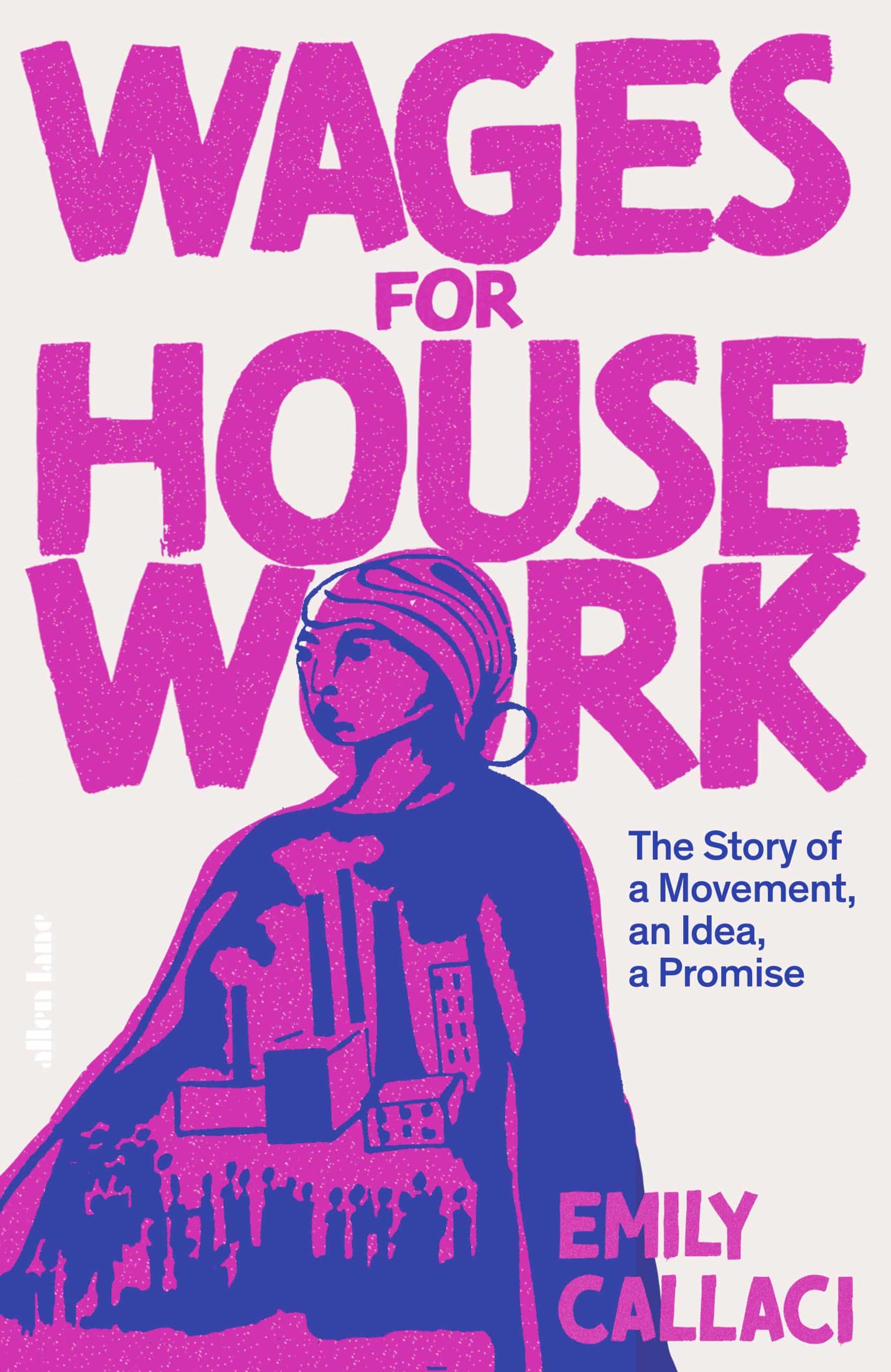 9780241502907 Wages for Housework: The Story of a Movement, an Idea, a Promise
