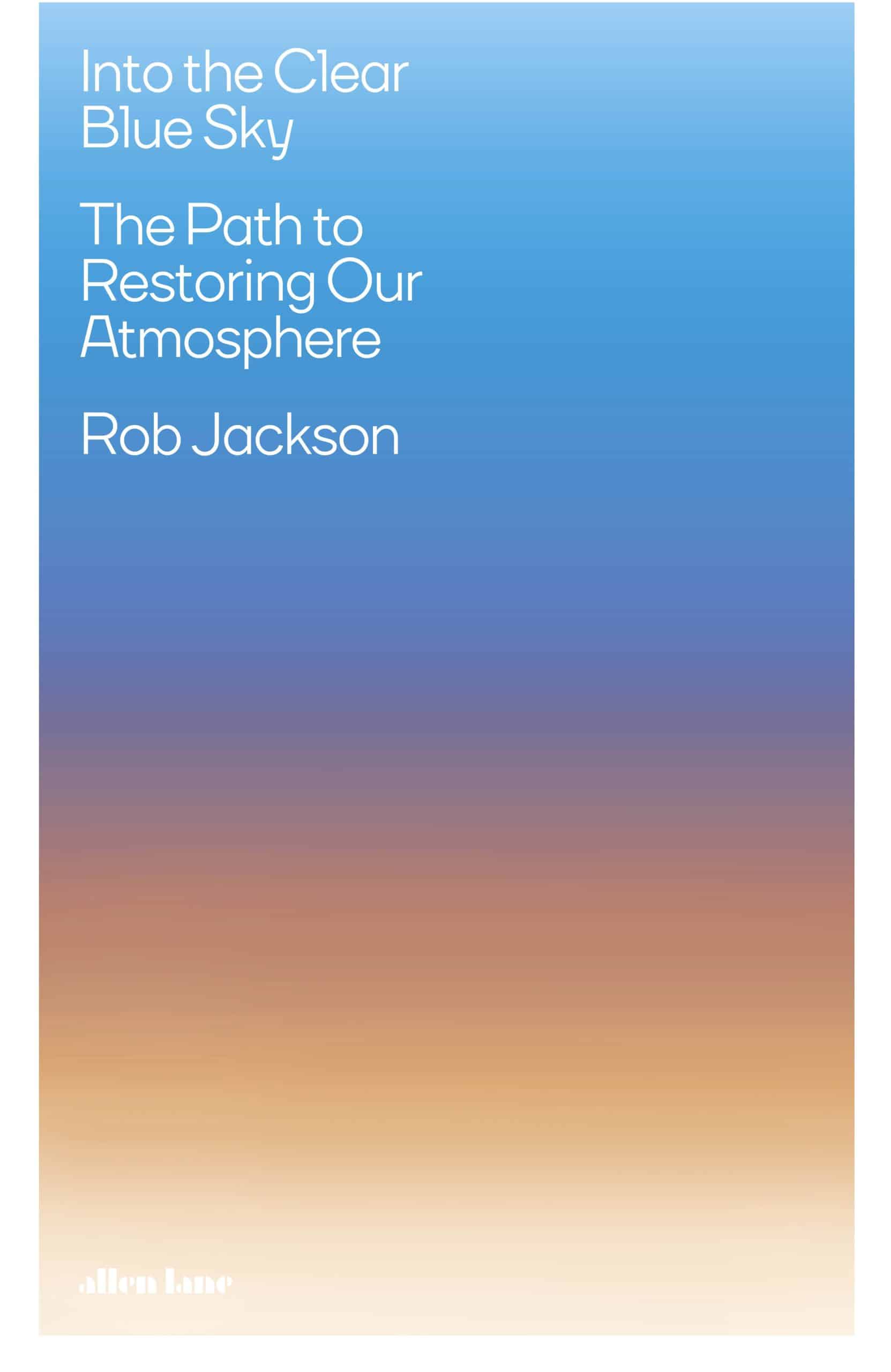 9780241505656 Into the Clear Blue Sky: The Path to Restoring Our Atmosphere