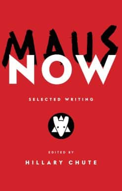 Maus Now: Selected Writing