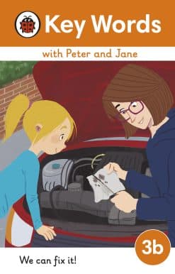 Key Words with Peter and Jane Level 3b – We Can Fix It!