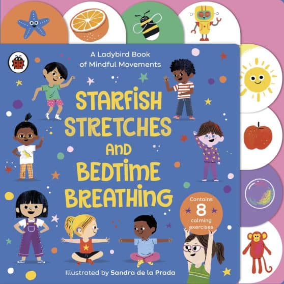 Starfish Stretches and Bedtime Breathing: A Ladybird Book of Mindful Movements