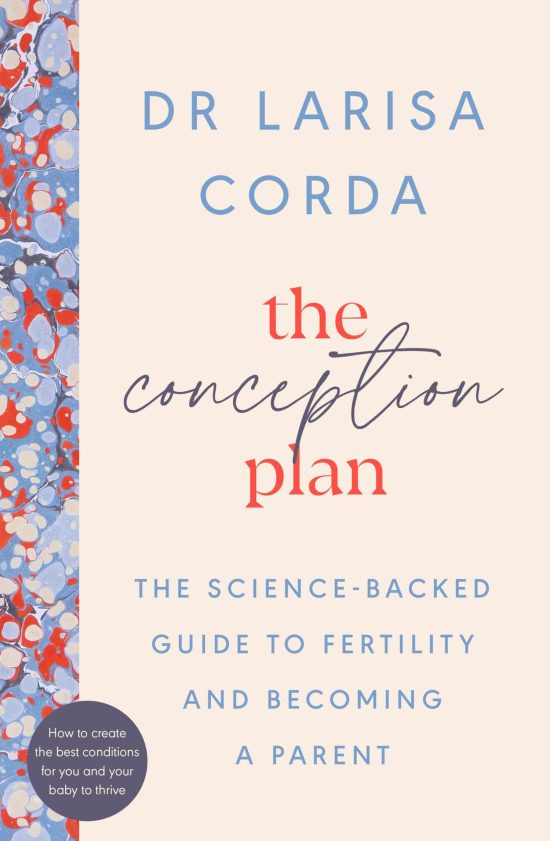 The Conception Plan: The science-backed guide to fertility and becoming a parent