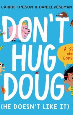 Don't Hug Doug (He Doesn't Like It): A story about consent