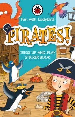 Fun With Ladybird: Dress-Up-And-Play Sticker Book: Pirates!