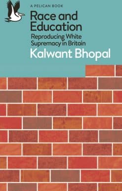 Race and Education: Reproducing White Supremacy in Britain