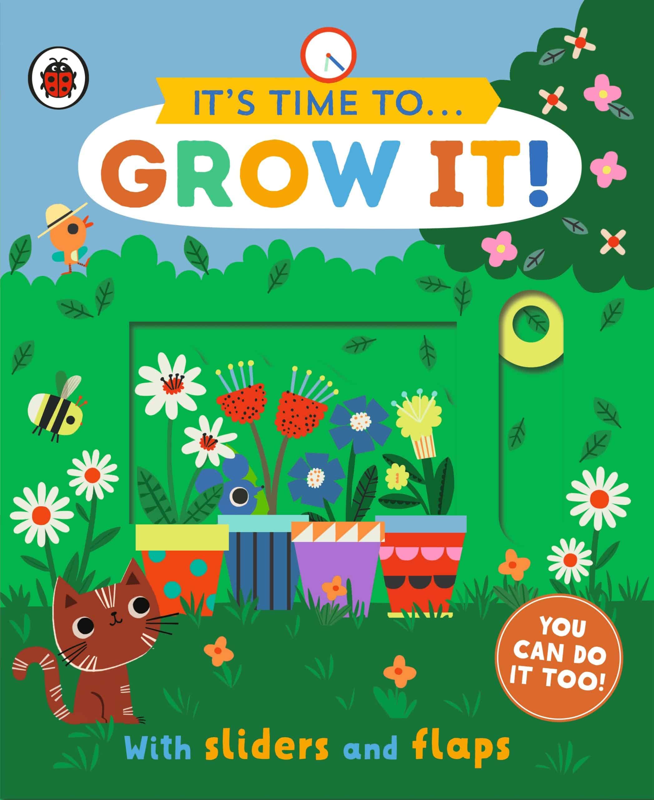 9780241538869 It's Time to... Grow It!: You can do it too, with sliders and flaps