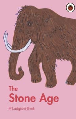 A Ladybird Book: The Stone Age
