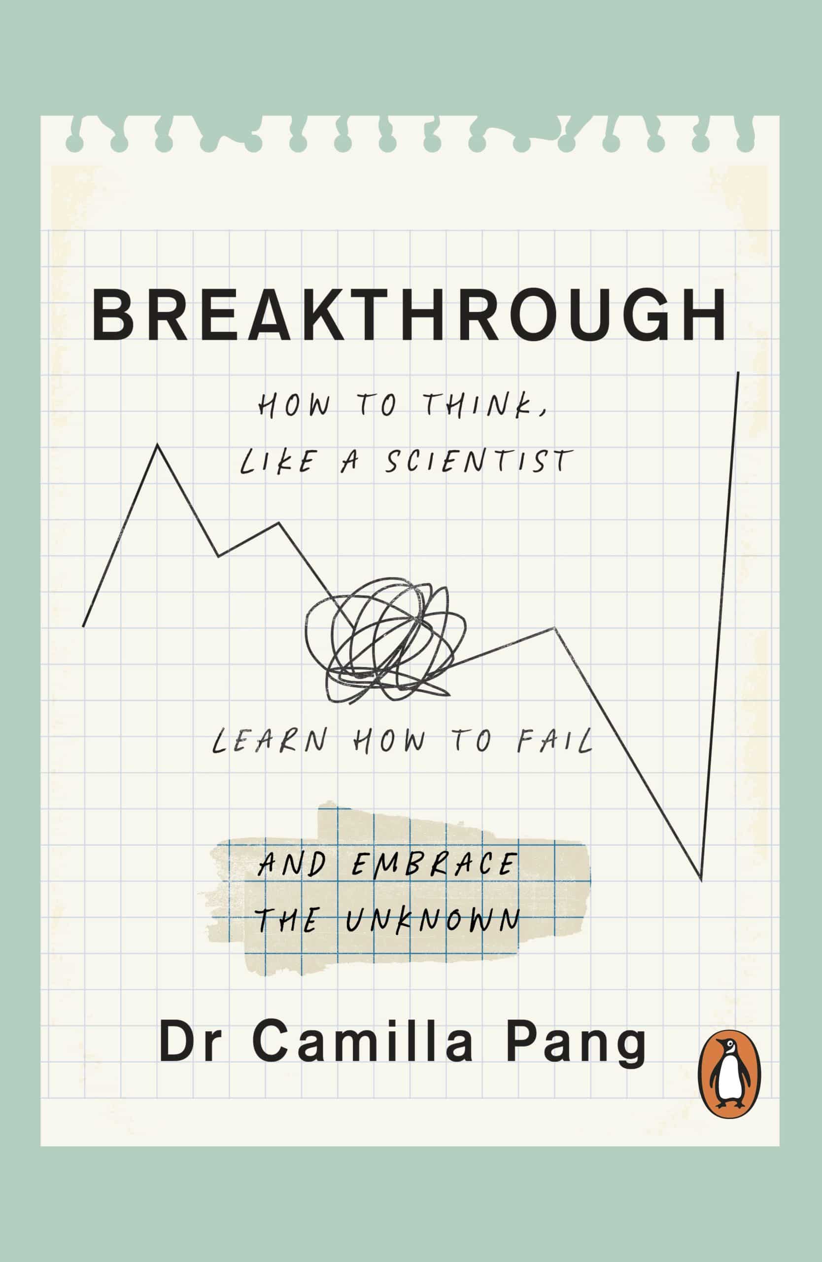 9780241545348 Breakthrough: How to Think Like a Scientist, Learn to Fail and Embrace the Unknown