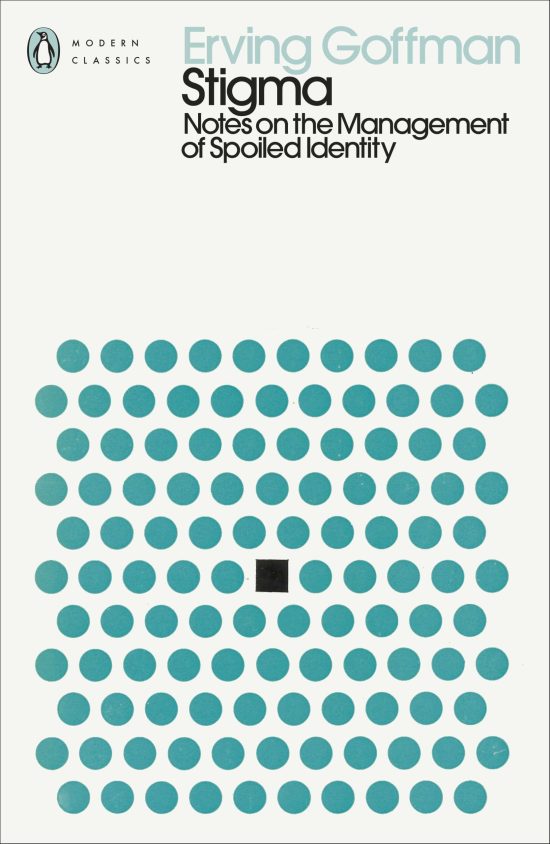 Stigma: Notes on the Management of Spoiled Identity