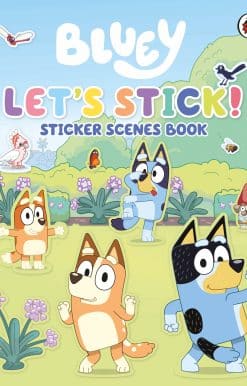 Bluey: Let's Stick!: Sticker Scenes Book