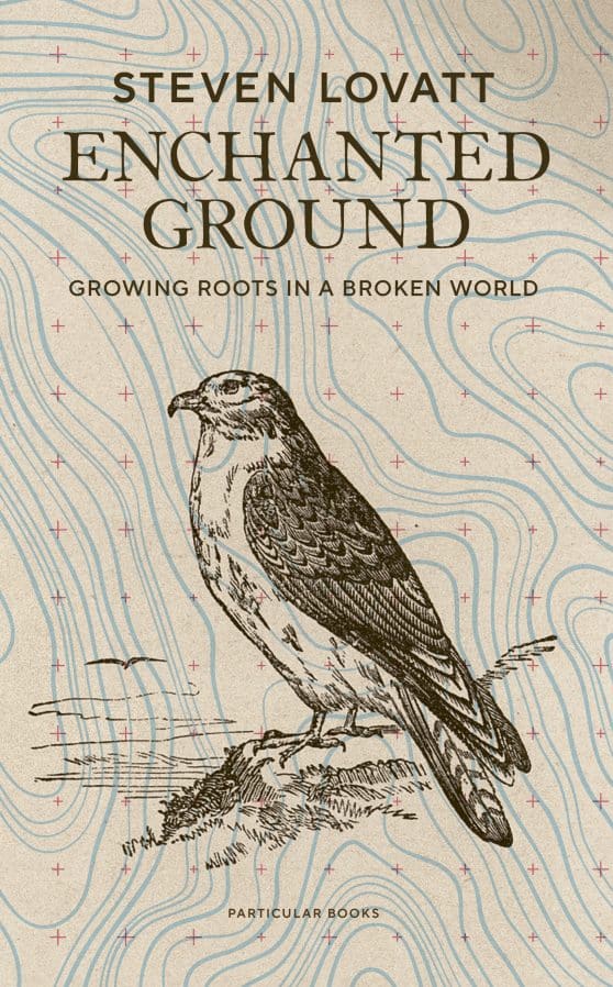 Enchanted Ground: Growing Roots in a Broken World