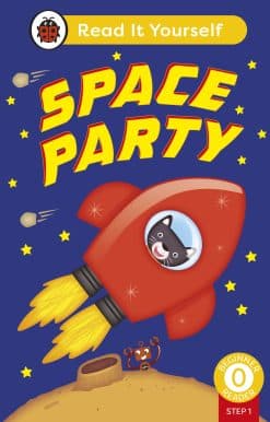 Space Party (Phonics Step 1): Read It Yourself - Level 0 Beginner Reader