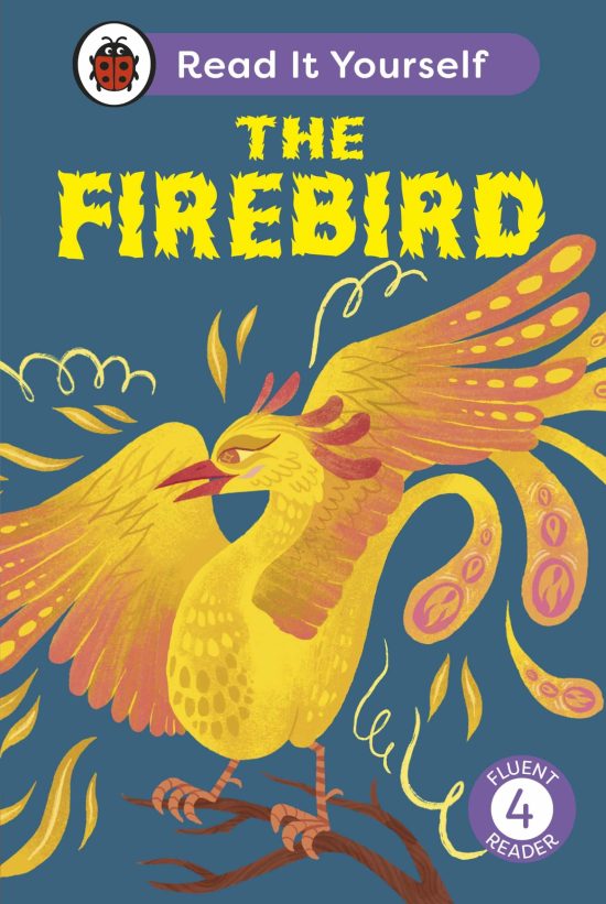 The Firebird: Read It Yourself - Level 4 Fluent Reader