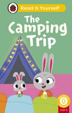 The Camping Trip (Phonics Step 9): Read It Yourself - Level 0 Beginner Reader