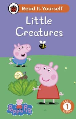 Peppa Pig Little Creatures: Read It Yourself - Level 1 Early Reader