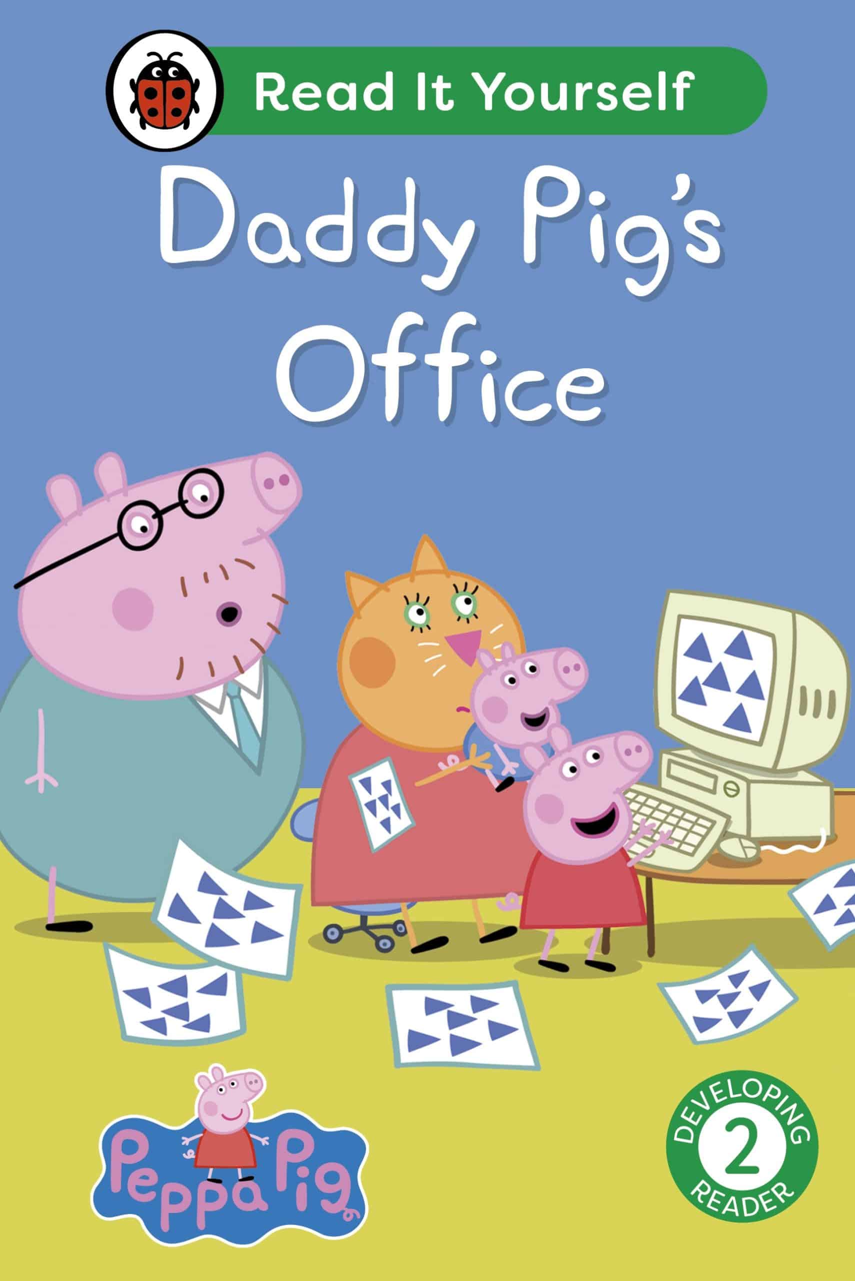 9780241565384 Peppa Pig Daddy Pig's Office: Read It Yourself - Level 2 Developing Reader