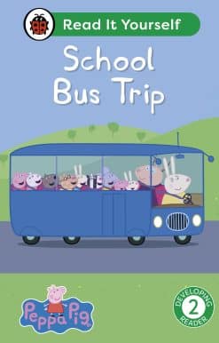 Peppa Pig School Bus Trip: Read It Yourself - Level 2 Developing Reader
