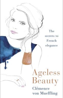 Ageless Beauty: Discover the best-kept beauty secrets from the editors at Vogue Paris
