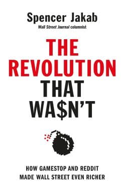 The Revolution That Wasn't: How GameStop and Reddit Made Wall Street Even Richer