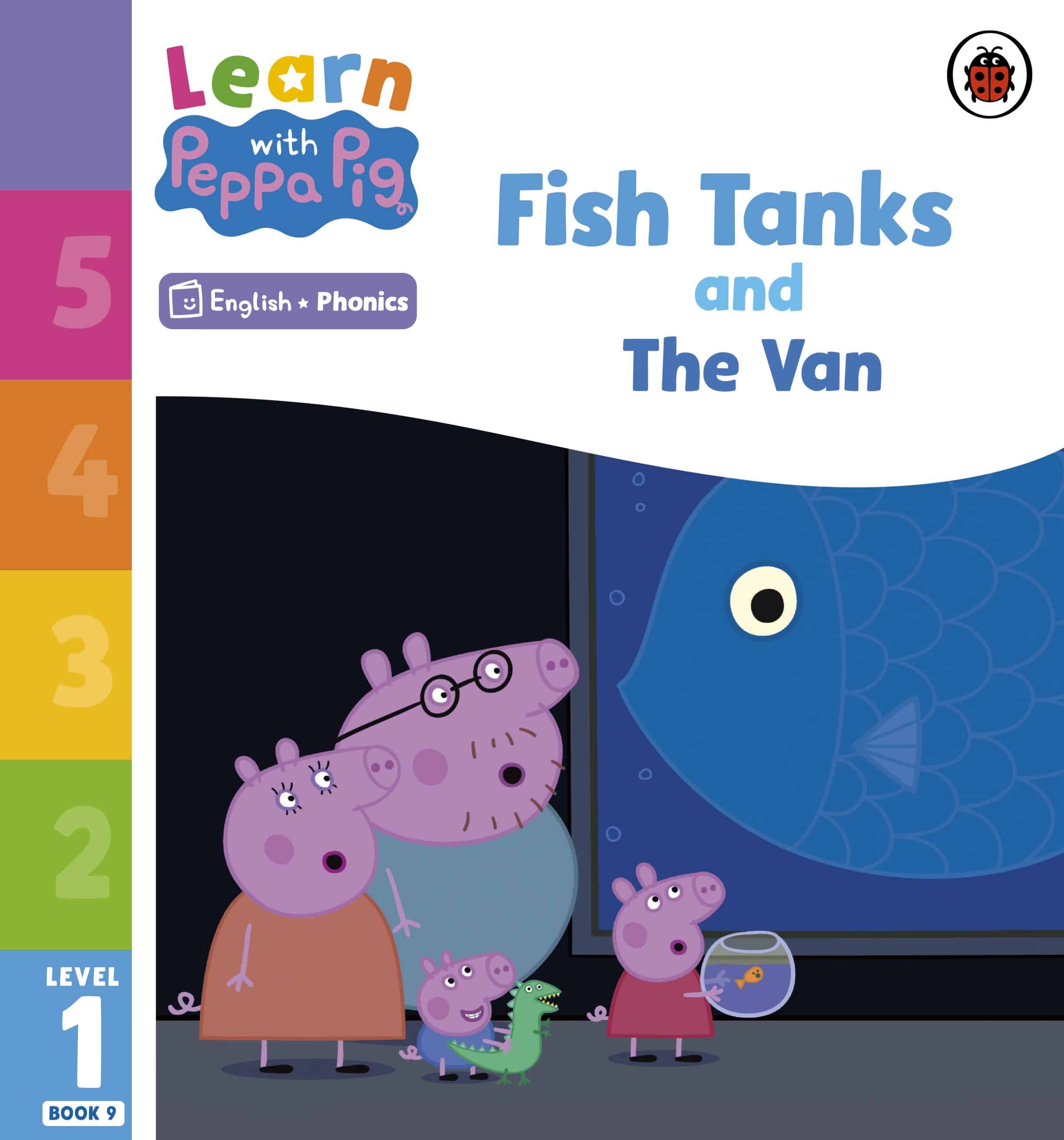 9780241576540 Learn with Peppa Phonics Level 1 Book 9 – Fish Tanks and The Van (Phonics Reader)
