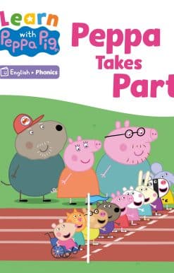 Learn with Peppa Phonics Level 5 Book 3 – Peppa Takes Part (Phonics Reader)