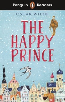 Penguin Readers Starter Level: The Happy Prince (ELT Graded Reader): Abridged Edition