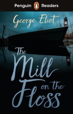 Penguin Readers Level 4: The Mill on the Floss (ELT Graded Reader): Abridged Edition