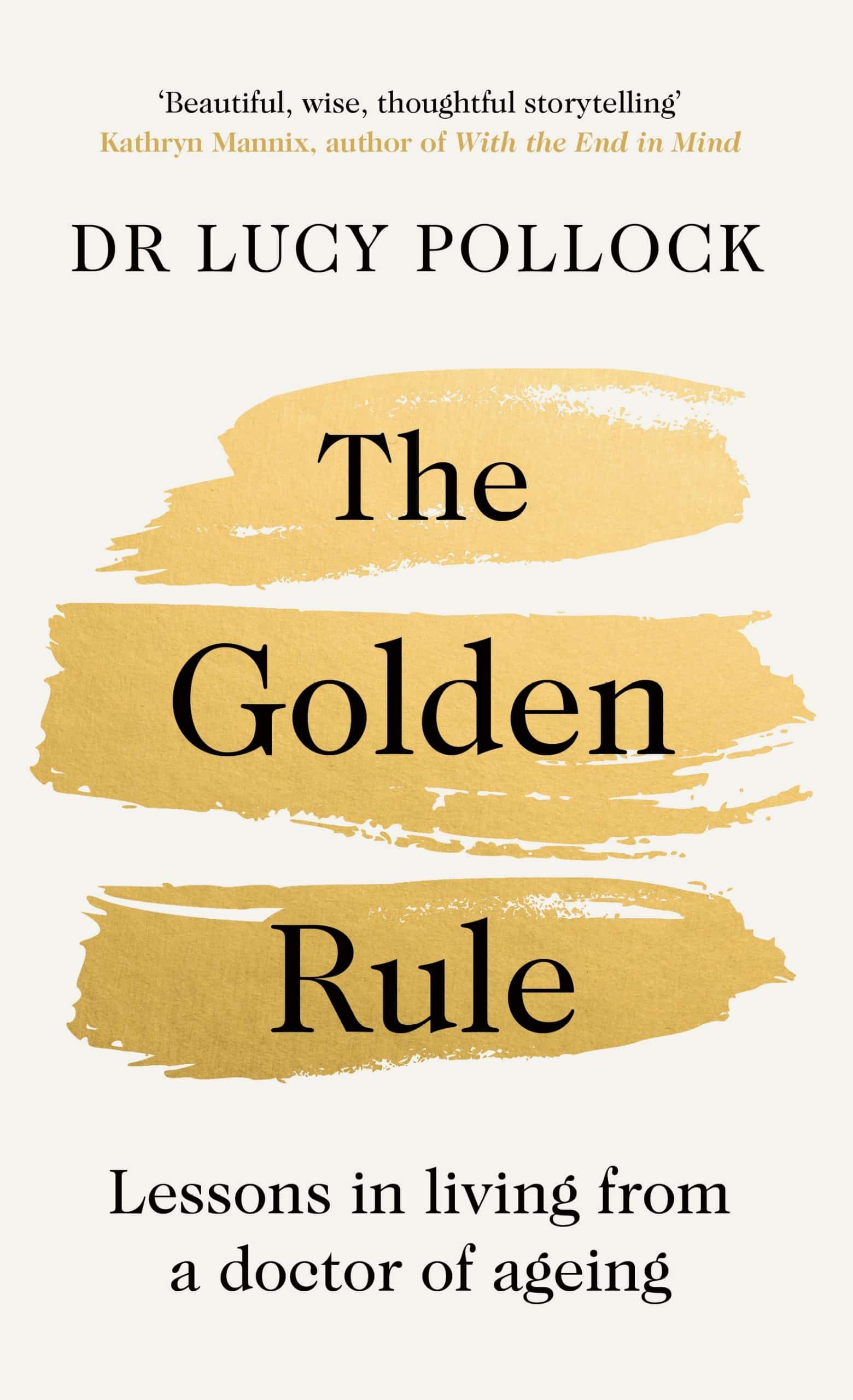 9780241593516 The Golden Rule: Lessons in living from a doctor of ageing