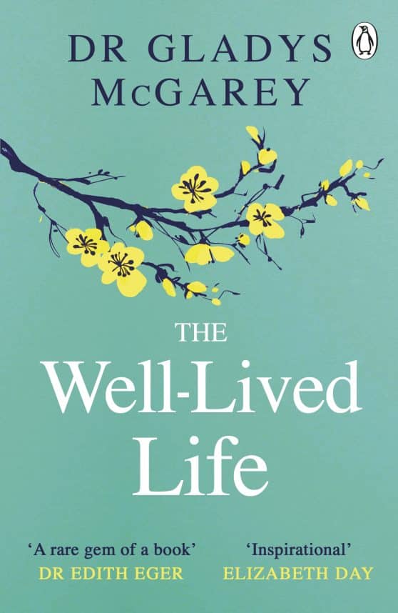 The Well-Lived Life: A 102-Year-Old Doctor's Six Secrets to Health and Happiness at Every Age