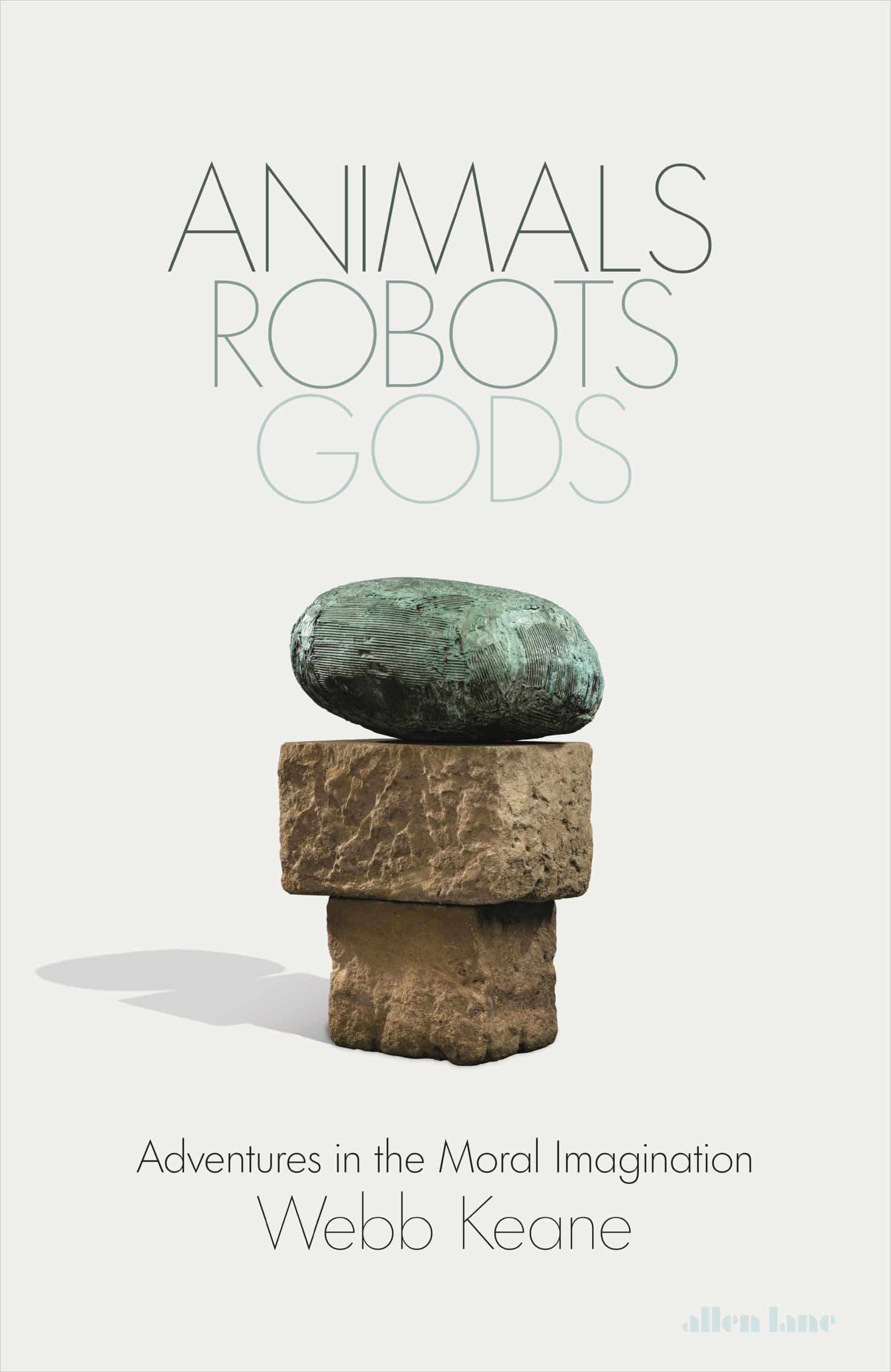 9780241613207 Animals, Robots, Gods: Adventures in the Moral Imagination