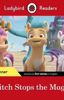 Ladybird Readers Beginner Level – My Little Pony – Hitch Stops the Magic (ELT Graded Reader)
