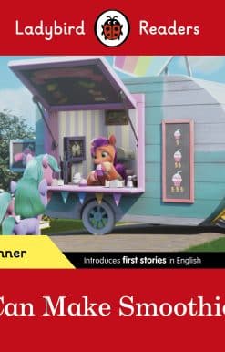Ladybird Readers Beginner Level – My Little Pony – I Can Make Smoothies! (ELT Graded Reader)