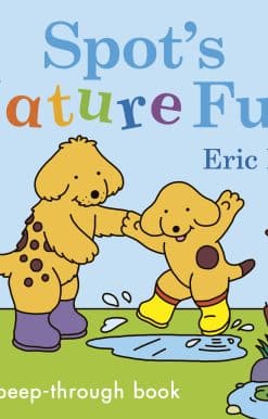 Spot’s Nature Fun: A Peep-Through Book