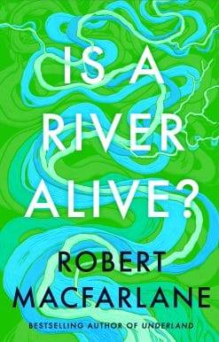 Is A River Alive?