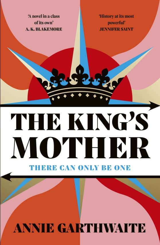 The King’s Mother: Four mothers fight for their sons as the Wars of the Roses rage