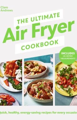 The Ultimate Air Fryer Cookbook