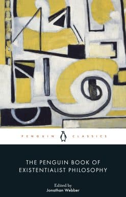 The Penguin Book of Existentialist Philosophy