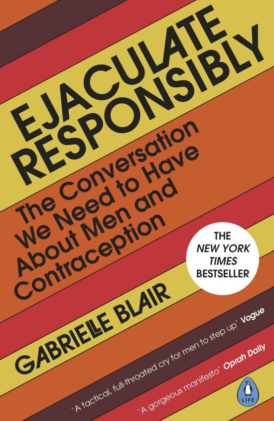 Ejaculate Responsibly: The Conversation We Need to Have About Men and Contraception