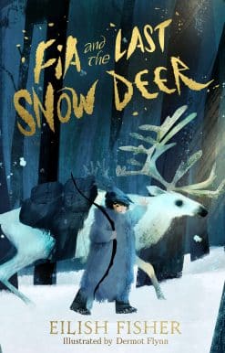 Fia and the Last Snow Deer