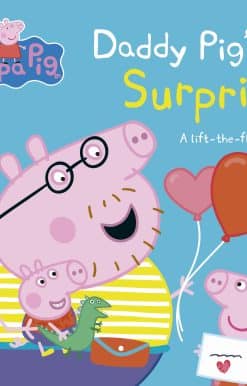 Peppa Pig: Daddy Pig's Surprise: A Lift-the-Flap Book