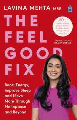 The Feel Good Fix: Boost Energy, Improve Sleep and Move More Through Menopause and Beyond