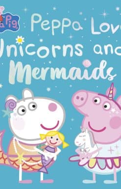 Peppa Pig: Peppa Loves Unicorns and Mermaids