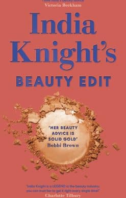 India Knight's Beauty Edit