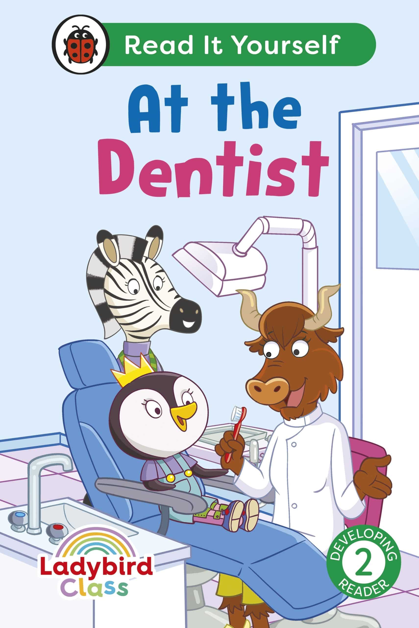 9780241674178 Ladybird Class - At the Dentist: Read It Yourself - Level 2 Developing Reader
