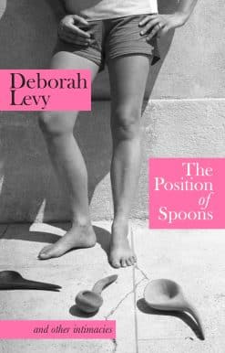 The Position of Spoons: and other intimacies