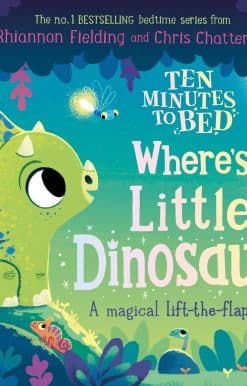 Ten Minutes to Bed: Where's Little Dinosaur?: A magical lift-the-flap book