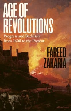Age of Revolutions: Progress and Backlash from 1600 to the Present