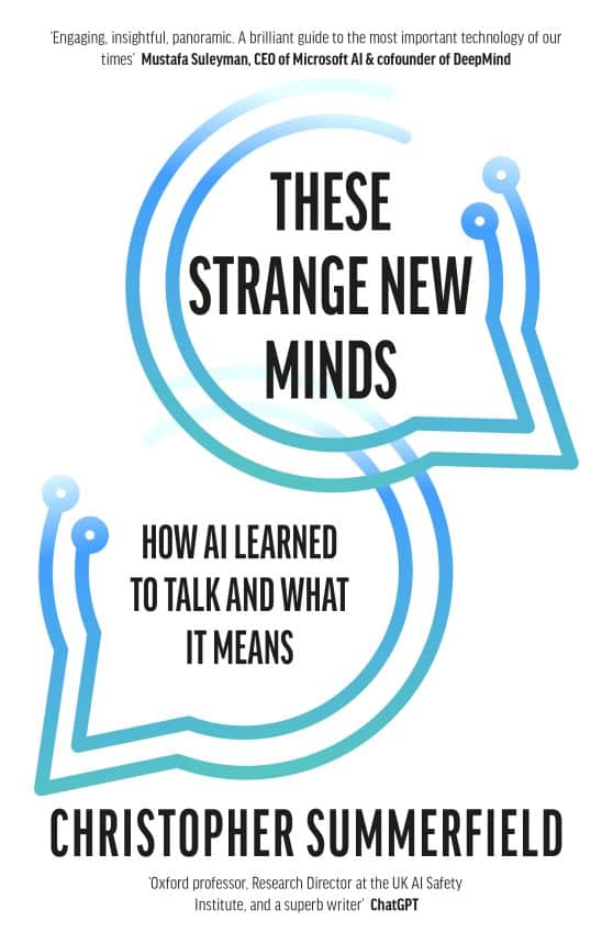 These Strange New Minds: How AI Learned to Talk and What It Means